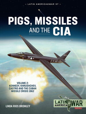cover image of Pigs, Missiles and the CIA, Volume 2